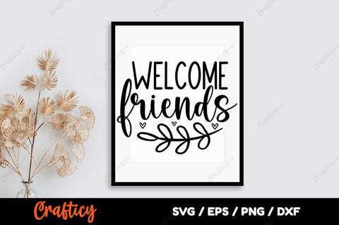 Welcome friends SVG Design SVG Designangry 