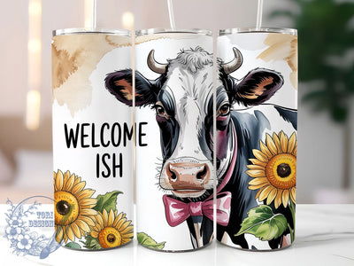 Welcome Ish Cow 20oz Tumbler, Funny Gift, Sublimation Wrap, Sarcastic Cow Mug, 20oz Tumbler Design, Welcome Ish Quote, Humor Animal Theme Sublimation ToriDesigns 