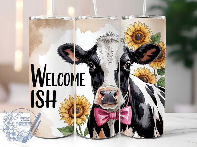 Welcome Ish Cow 20oz Tumbler, Funny Gift, Sublimation Wrap, Sarcastic Cow Mug, 20oz Tumbler Design, Welcome Ish Quote, Humor Animal Theme Sublimation ToriDesigns 
