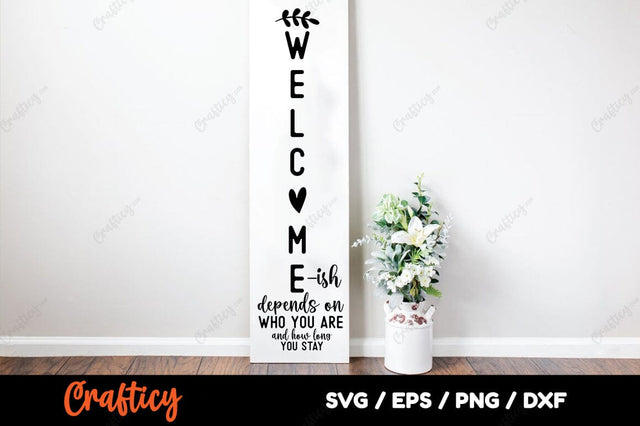 Welcome-ish depends on who you are and how long you stay SVG Design SVG Designangry 