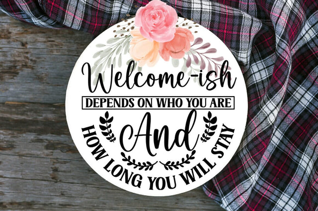 Welcome-ish depends on who you are and how long you will stay SVG Design SVG Designangry 