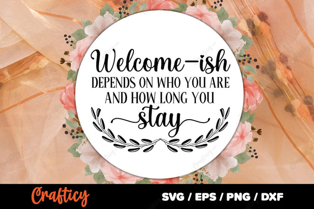 Welcome-ish depends on who you are SVG Design SVG Designangry 