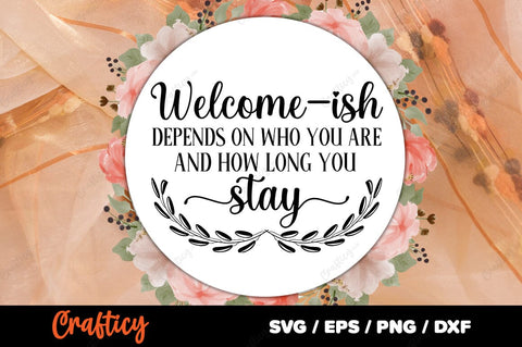 Welcome-ish depends on who you are SVG Design SVG Designangry 