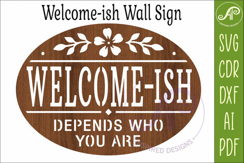 Welcome-ish SVG, Funny Welcome Sign, Depends Who You Are SVG APInspireddesigns 