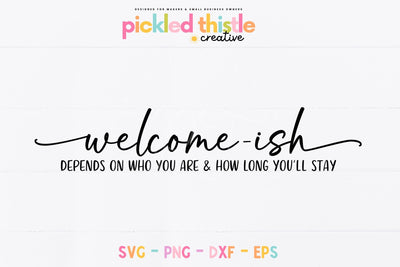 Welcome-ish Welcome Mat SVG - Porch Decor Digital Cut File SVG Pickled Thistle Creative 
