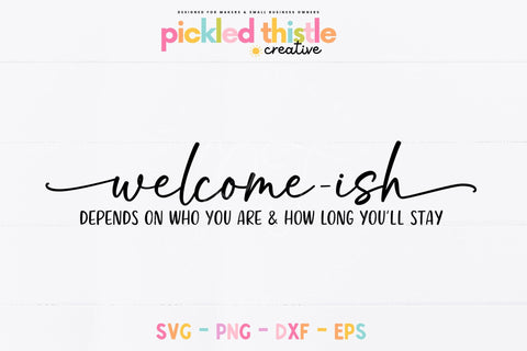 Welcome-ish Welcome Mat SVG - Porch Decor Digital Cut File SVG Pickled Thistle Creative 