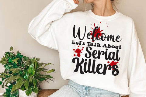 Welcome let's talk about serial killers, True Crime Png - Digital download Png, PNG Sublimation Jagonath Roy 