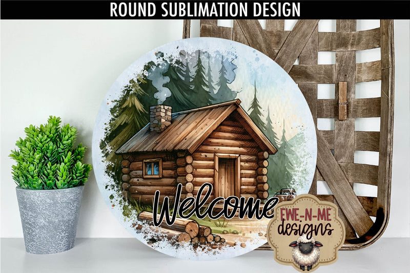 Welcome Log Cabin Sublimation Design | Outdoorsy Round PNG Sublimation Ewe-N-Me Designs 
