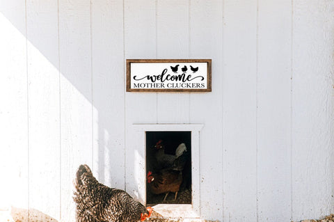 Welcome Mother Cluckers - Funny Chicken coop SVG SVG Pickled Thistle Creative 