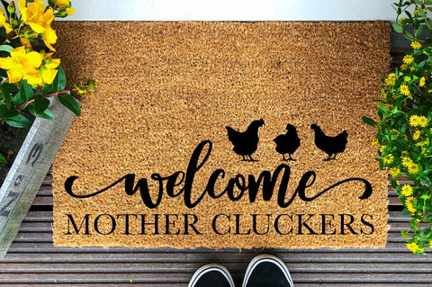 Welcome Mother Cluckers - Funny Chicken coop SVG SVG Pickled Thistle Creative 
