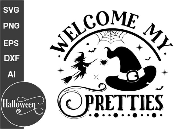 Welcome My Pretties SVG Cut File, Halloween SVG Design, Farmhouse Halloween SVG Design,SVG Cut File, SVGs, Food & Drink, Print & Cut, Quotes and Sayings SVG DesignPlante 503 