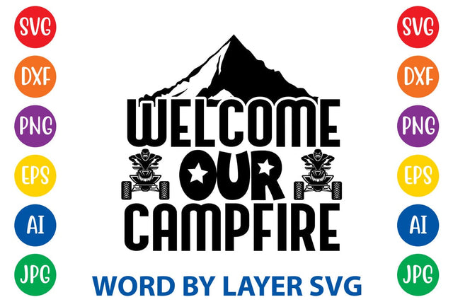 Welcome Our Campfire SVG DESIGN SVG Rafiqul20606 