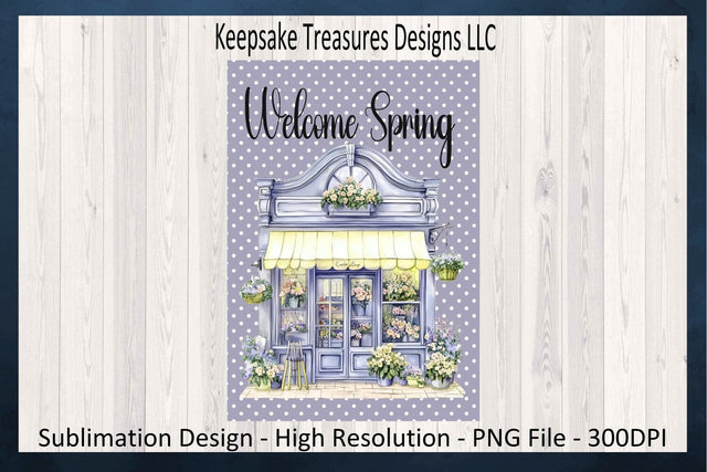 Welcome Spring, Flower Shop Garden Flag, Sublimation Yard Flag Png Design, Digital Download Sublimation Keepsake Treasures Designs LLC. 
