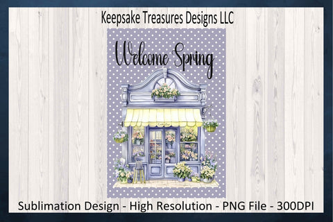 Welcome Spring, Flower Shop Garden Flag, Sublimation Yard Flag Png Design, Digital Download Sublimation Keepsake Treasures Designs LLC. 