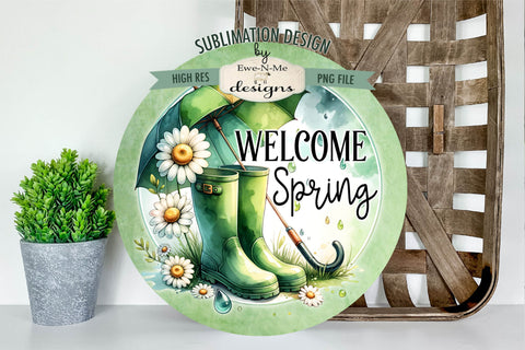 Welcome Spring Rain Boots Sublimation Design | Round PNG Sublimation Ewe-N-Me Designs 
