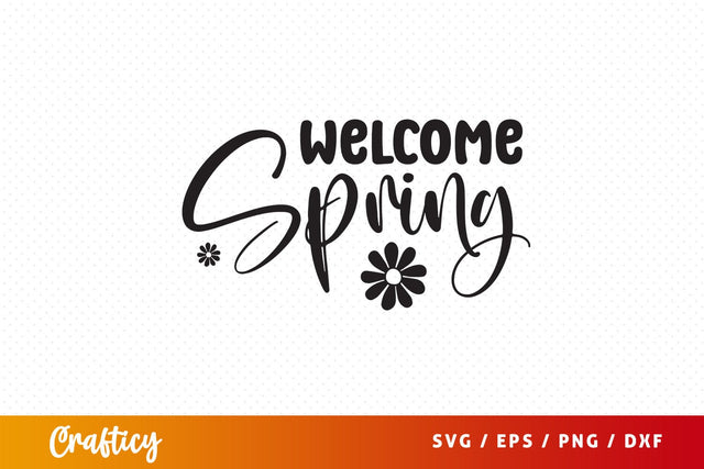 Welcome spring Svg Design SVG Designangry 