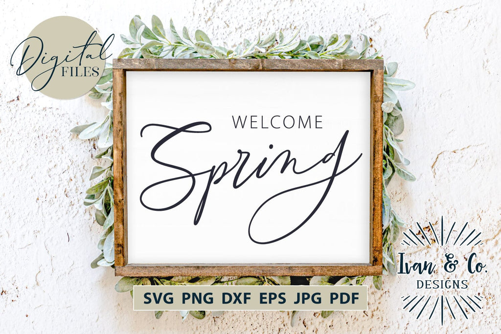 Welcome Spring SVG Files, Spring Sign Svg, Welcome Svg, Welcome Sign ...