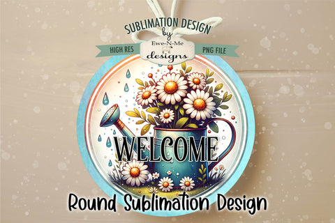 Welcome Spring Watering Can Sublimation Design | Round PNG Sublimation Ewe-N-Me Designs 