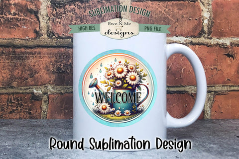 Welcome Spring Watering Can Sublimation Design | Round PNG Sublimation Ewe-N-Me Designs 