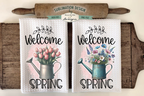 Welcome Spring Watering Cans | Towel Sublimation Designs Sublimation Ewe-N-Me Designs 