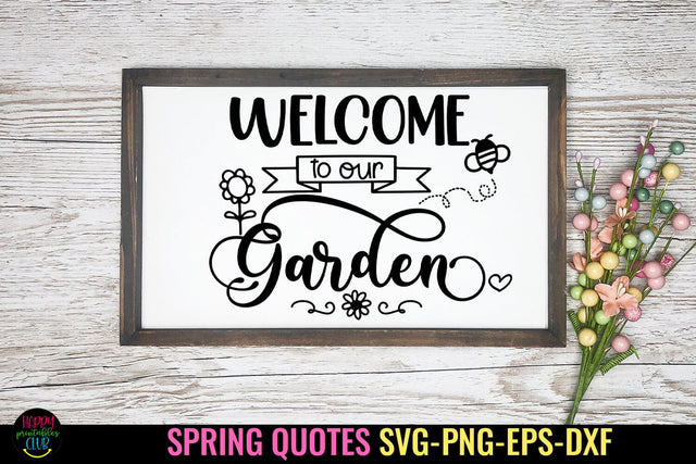 Welcome to Garden SVG I Spring Sign SVG I Spring Quote SVG SVG Happy Printables Club 