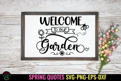 Welcome to Garden SVG I Spring Sign SVG I Spring Quote SVG SVG Happy Printables Club 