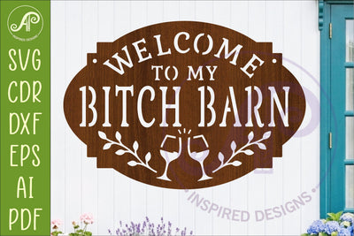 Welcome to My Bitch Barn SVG | Funny Farmhouse Wall Sign SVG APInspireddesigns 