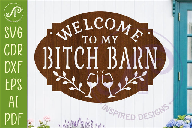 Welcome to My Bitch Barn SVG | Funny Farmhouse Wall Sign SVG APInspireddesigns 