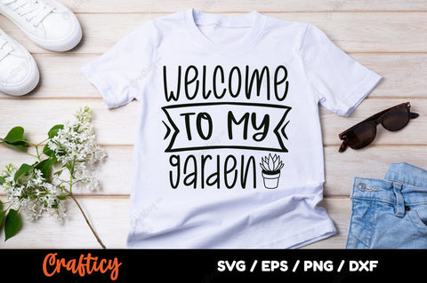 Welcome to my garden SVG Design SVG Designangry 