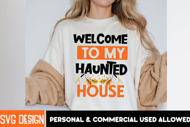 Welcome to My Haunted House SVG Cut File,Halloween Sublimation PNG, Halloween SVG Bundle,Halloween SVG Quotes,Halloween PNG, Halloween SVG SVG BlackCatsMedia 