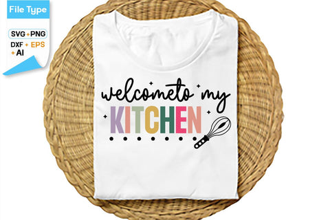Welcome To My Kitchen SVG Cut File, SVGs,Quotes and Sayings,Food & Drink,On Sale, Print & Cut SVG DesignPlante 503 