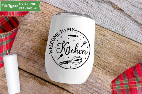 Welcome To My Kitchen SVG Design, Funny Kitchen SVG Design, Valentine Kitchen SVG Design, SVGs,Quotes and Sayings,Food & Drink,On Sale, Print & Cut SVG DesignPlante 503 