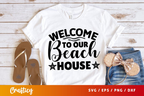 Welcome to our beach house SVG Design SVG Designangry 