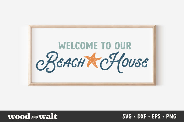 Welcome To Our Beach House SVG | Summer Vacation Home PNG | Hello Summer Design SVG Wood And Walt 