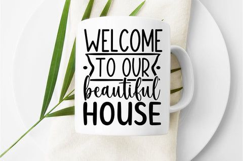 Welcome to our beautiful house SVG Design SVG Designangry 