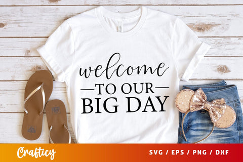 Welcome to our big day SVG Design SVG Designangry 
