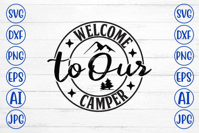 Welcome To Our Camper SVG Design SVG Syaman 