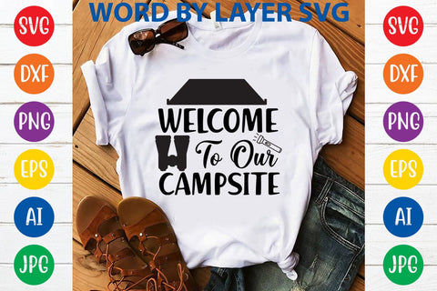 Welcome To Our Campsite SVG DESIGN SVG Rafiqul20606 