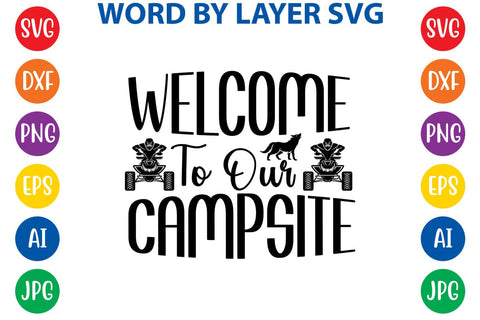 Welcome To Our Campsite SVG DESIGN SVG Rafiqul20606 