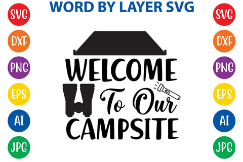 Welcome To Our Campsite SVG DESIGN SVG Rafiqul20606 