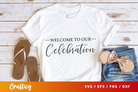 Welcome to our celebration SVG Design SVG Designangry 