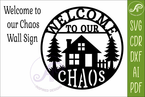 Welcome to Our Chaos SVG Funny Family Home Sign Cabin Trees SVG APInspireddesigns 