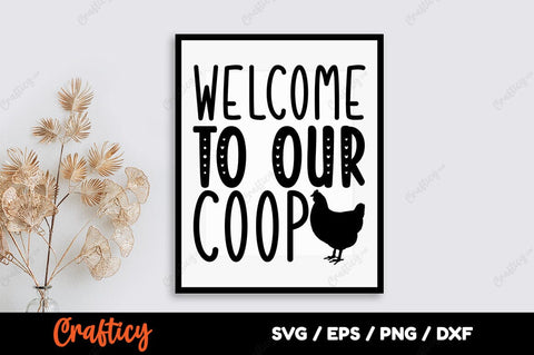 Welcome to our coop SVG Design SVG Designangry 