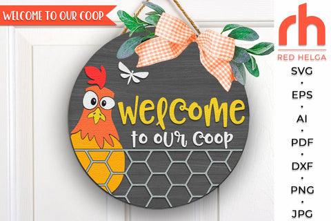Welcome to Our Coop SVG, Farm Door Sign, Chicken Cut File SVG RedHelgaArt 