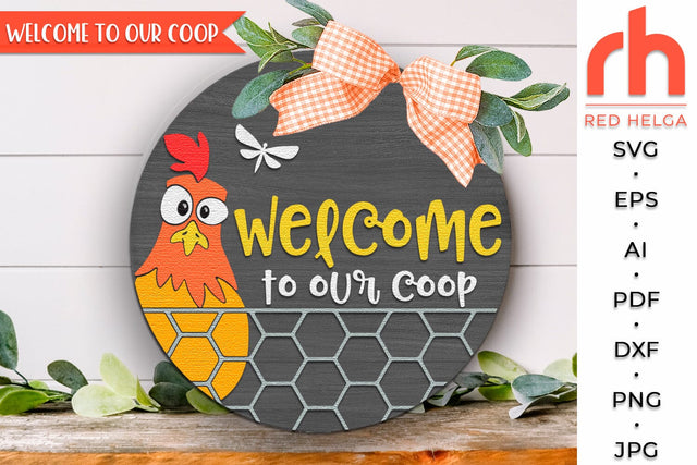Welcome to Our Coop SVG, Farm Door Sign, Chicken Cut File SVG RedHelgaArt 