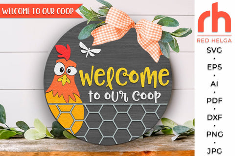 Welcome to Our Coop SVG, Farm Door Sign, Chicken Cut File SVG RedHelgaArt 