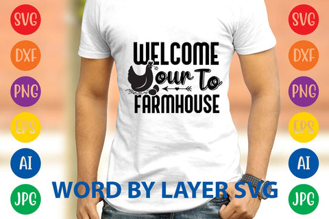 Welcome To Our Farmhouse SVG DESIGN SVG Rafiqul20606 