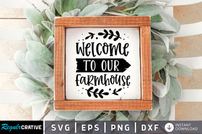 Welcome to our farmhouse SVG design SVG Regulrcrative 