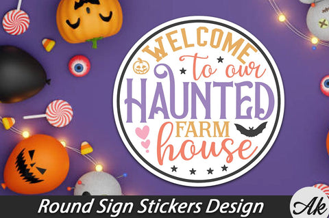 Welcome to our Haunted farm house Round Sign Stickers Design SVG akazaddesign 