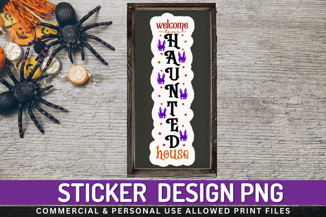 Welcome to our haunted house Stickers Design Sublimation Regulrcrative 